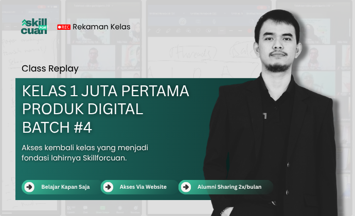 Class Replay - 1 JUTA PERTAMA Produk Digital Batch #4